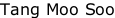 Tang Moo Soo