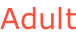 Adult