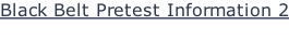 Black Belt Pretest Information 2