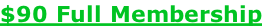 $90 Full Membership