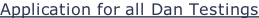 Application for all Dan Testings